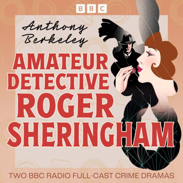 Amateur Detective Roger Sheringham: The Poisoned Chocolates Case and Jumping Jenny