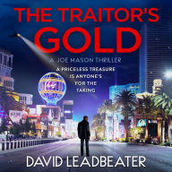 The Traitor's Gold: The gripping new action thriller novel from the million-copy bestselling author of the Matt Drake series (Joe Mason, Book 5)