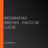 Biografías breves - Paco de Lucía