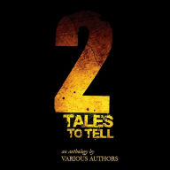 2 Tales to Tell (Abridged)
