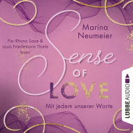 Sense of Love - Mit jedem unserer Worte - Love-Reihe, Teil 3 (Ungekürzt)