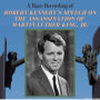 A Rare Recording of Robert Kennedy's Speech on the Assassination of Martin Luther King, Jr.