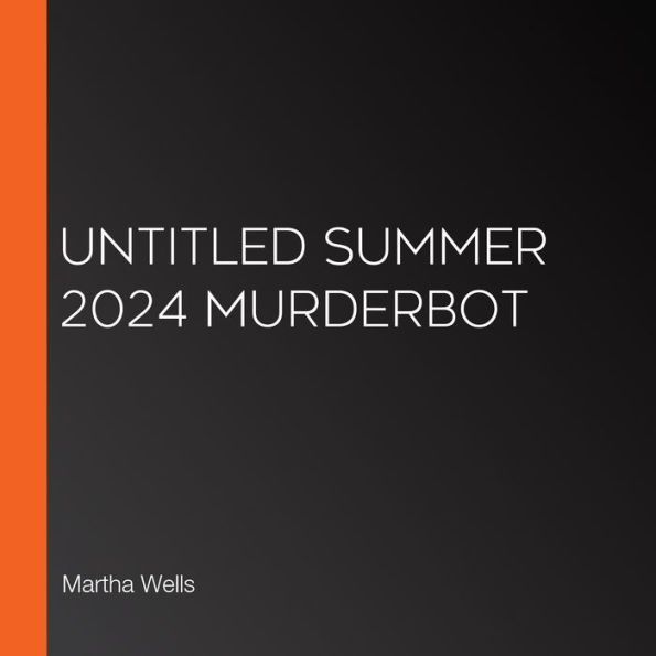 Untitled Summer 2024 Murderbot
