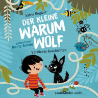 Der kleine Warumwolf - Verrückte Vorlesegeschichten von Sylvia Englert (Ungekürzte Lesung)