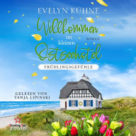 Willkommen im kleinen Ostseehotel: Frühlingsgefühle - Willkommen im kleinen Ostseehotel, Band 2 (ungekürzt)