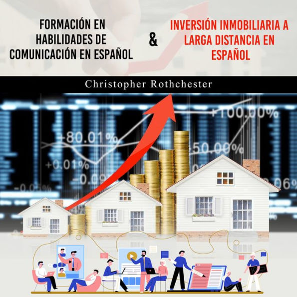 Formación En Habilidades De Comunicación En Español & Inversión Inmobiliaria A ¿Larga Distancia En¿ Español (Spanish Edition)