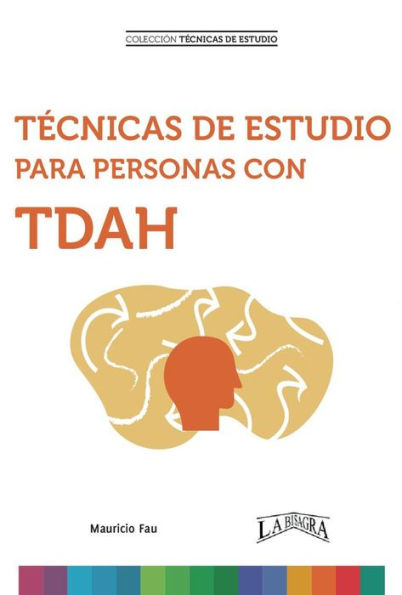 TÉCNICAS DE ESTUDIO PARA PERSONAS CON TDAH