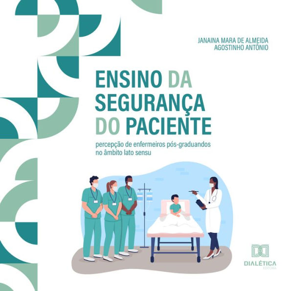 Ensino da Segurança do Paciente: percepção de enfermeiros pós-graduandos no âmbito lato sensu (Abridged)