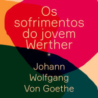 Os sofrimentos do jovem Werther (Abridged)