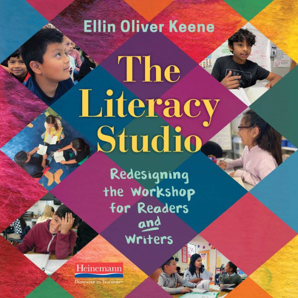 The Literacy Studio: Redesigning the Workshop for Readers and Writers