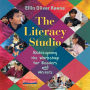 The Literacy Studio: Redesigning the Workshop for Readers and Writers