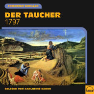 Der Taucher: 1797