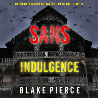 Sans indulgence (Un Thriller à suspense Valérie Law du FBI - Livre 5): Narration par une voix synthétisée