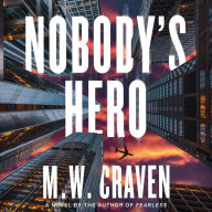 Nobody's Hero: A Novel