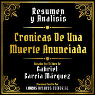 Resumen Y Analisis - Cronicas De Una Muerte Anunciada: Basado En El Libro De Gabriel Garcia Marquez (Edicion Extendida)