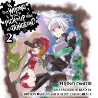Is It Wrong to Try to Pick Up Girls in a Dungeon?, Vol. 2 (light novel)