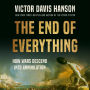 The End of Everything: How Wars Descend into Annihilation