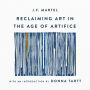 Reclaiming Art in the Age of Artifice: A Treatise, Critique, and Call to Action (Manifesto)
