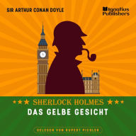 Das gelbe Gesicht: Sherlock Holmes