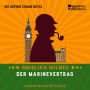 Der Marinevertrag: Sherlock Holmes