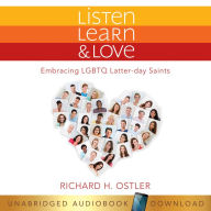 Listen, Learn & Love: Embracing LGBTQ Latter-day Saints