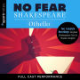 Othello: Two Complete Full Cast Performances of Original Shakespeare Text & Modern English