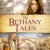 The Bethany Tales: Four Intertwined Stories of Restoration and Hope