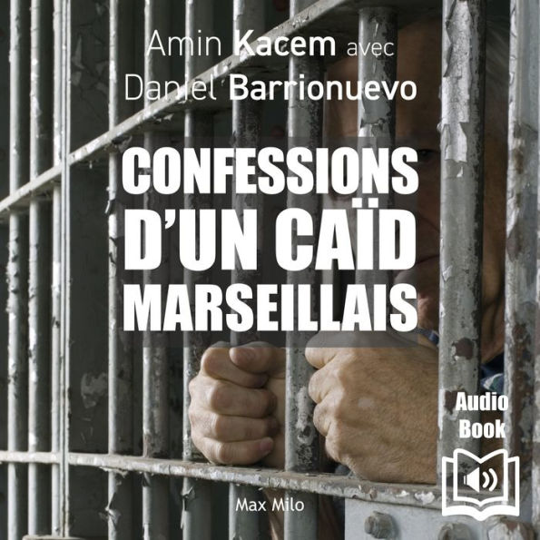 Confessions d'un caïd marseillais