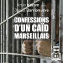 Confessions d'un caïd marseillais