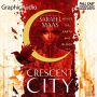 House of Earth and Blood, 1 of 2: Dramatized Adaptation (Crescent City Series)
