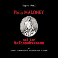 Philip Maloney und der Weihnachtsmann: Teil 1 & Teil 2