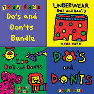 Todd Parr's Do's and Don'ts Bundle: Including: Zoo Do's and Don'ts, Underwear Do's and Don'ts, and Do's and Don'ts