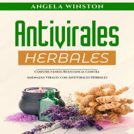 ANTIVIRALES HERBALES: Construyendo Resistencia Contra Amenazas Virales con Antivirales Herbales