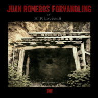 Juan Romeros forvandling: H. P. Lovecrafts kronologiske værker nr. 8