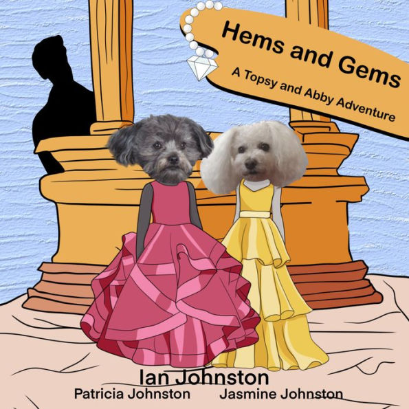 Hems and Gems: A Topsy and Abby Adventure