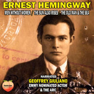 Ernest Hemingway: Men Without Women / The Sun Also Rises / The Old Man & The Sea