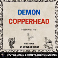 Summary: Demon Copperhead: A Novel by Barbara Kingsolver: Key Takeaways, Summary & Analysis Included