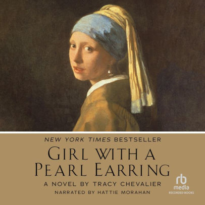 Title: Girl with a Pearl Earring, Author: Tracy Chevalier, Hattie Morahan