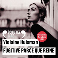 Fugitive parce que reine