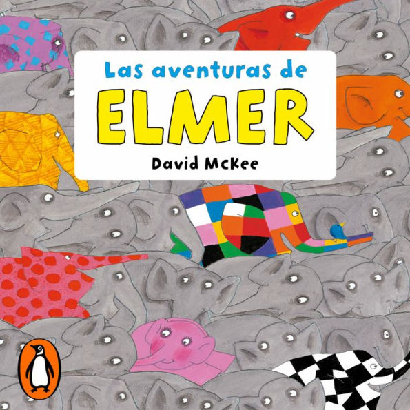 Elmer. Recopilatorio de cuentos - Las aventuras de Elmer