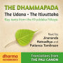 The Dhammapada Udana Itivuttaka: Key Texts from the Khuddaka Nikaya
