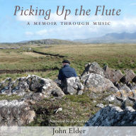 Picking Up the Flute: A Memoir with Music