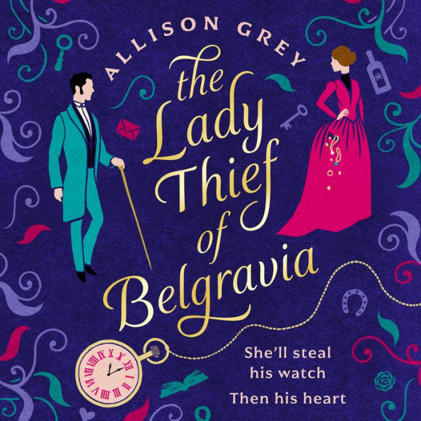 The Lady Thief of Belgravia: A swoon-worthy Victorian historical romance novel