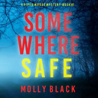 Somewhere Safe (A Piper Woods FBI Suspense Thriller-Book One): Digitally narrated using a synthesized voice