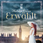 Erwählt - Die Zeitenwanderer Chroniken, Band 6 (ungekürzt)