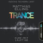 Trance - Eure Zeit läuft ab (Ungekürzt)