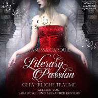 Gefährliche Träume - Literary Passion, Band 1 (ungekürzt)