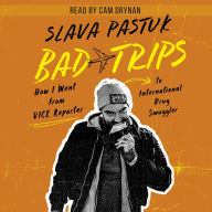 Bad Trips: How I Went from VICE Reporter to International Drug Smuggler