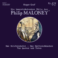 Die haarsträubenden Fälle des Philip Maloney, No.67: Das Erlebnishotel, Das Kaffeekränzchen, Von Quoten und Toten