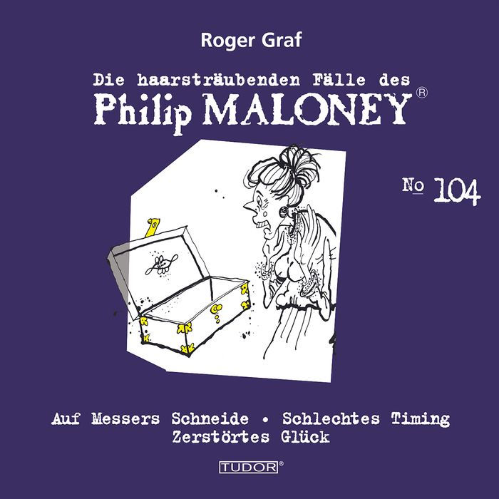 Die haarsträubenden Fälle des Philip Maloney, No.104: Auf Messers Schneide, Schlechtes Timing, Zerstörtes Glück